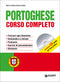 Portoghese. Corso completo + CD::Frasi per ogni situazione. Grammatica e sintassi. Pronuncia. Esercizi di autovalutazione. Dizionario.