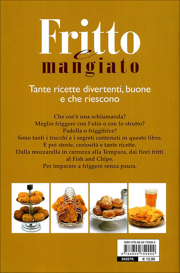 Fritto e mangiato::Tante ricette divertenti, buone e che riescono! A cura di Stefano Bonilli