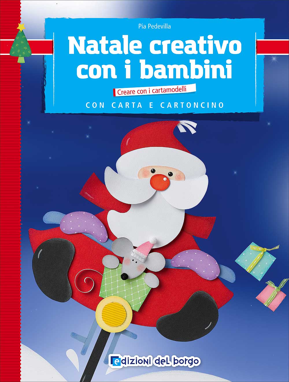Natale creativo con i bambini con carta e cartoncino::Con 2 cartamodelli