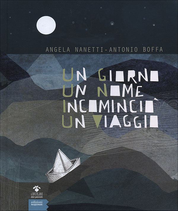 Un giorno un nome incominciò un viaggio