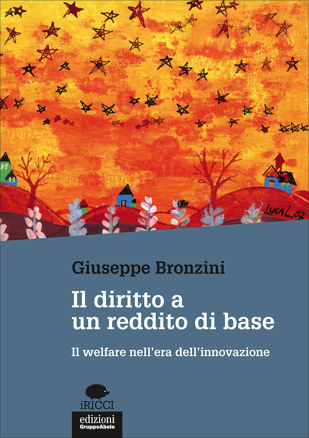 Il diritto a un reddito di base::Il welfare nell'era dell'innovazione
