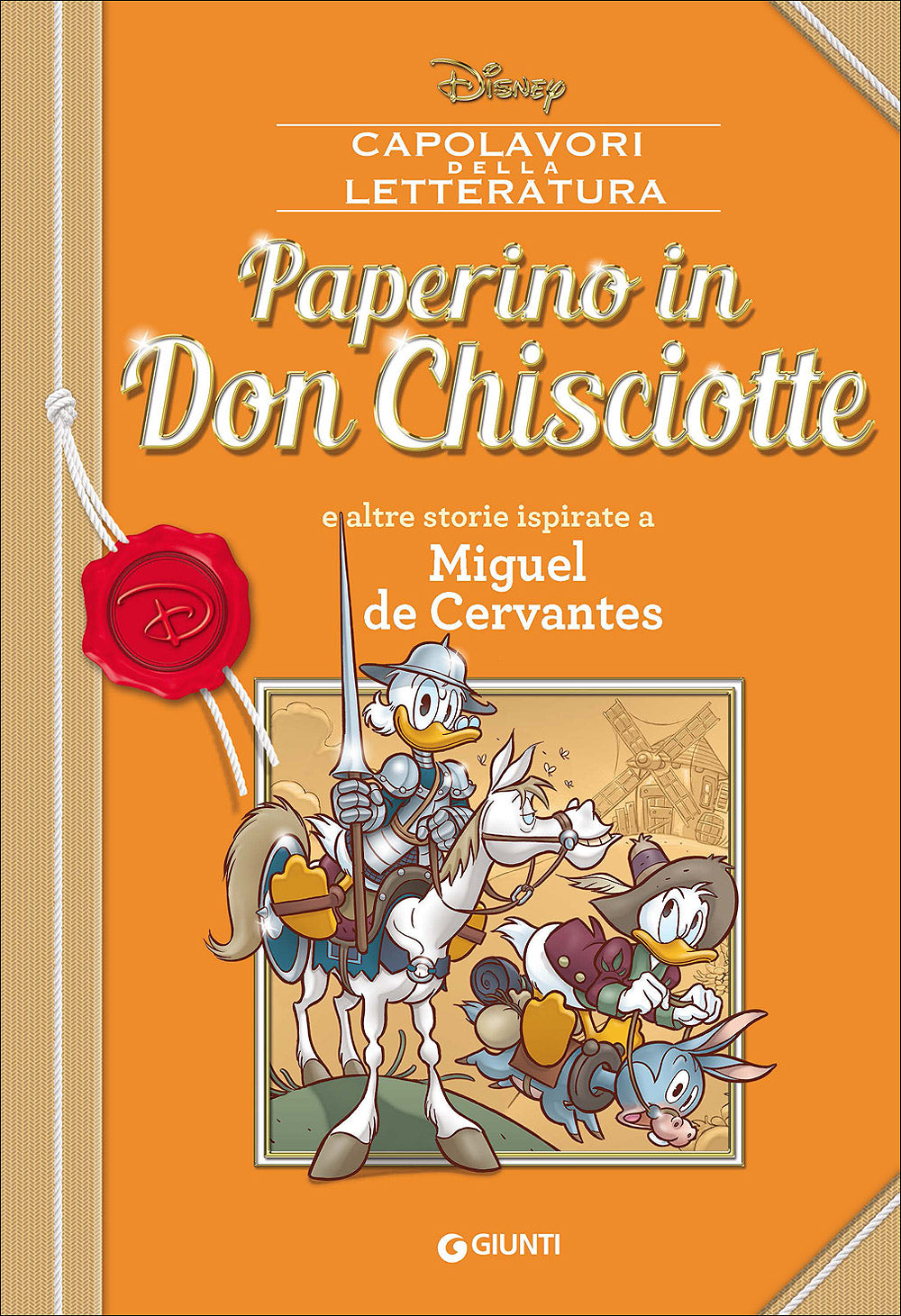 Capolavori della Letteratura - Paperino in Don Chisciotte::E altre storie ispirate a Miguel de Cervantes