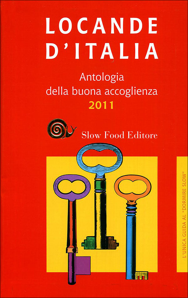 Locande d'Italia 2011::Antologia della buona accoglienza