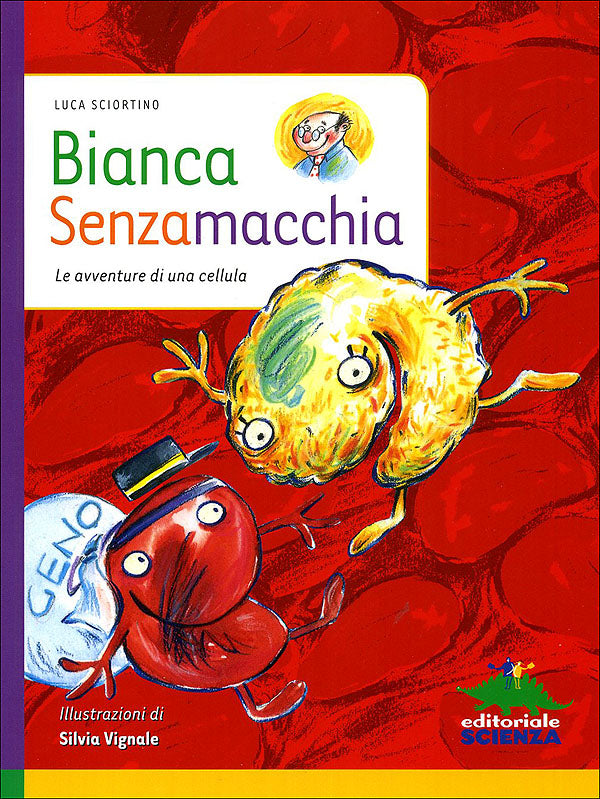 Bianca Senzamacchia::Le avventure di una cellula