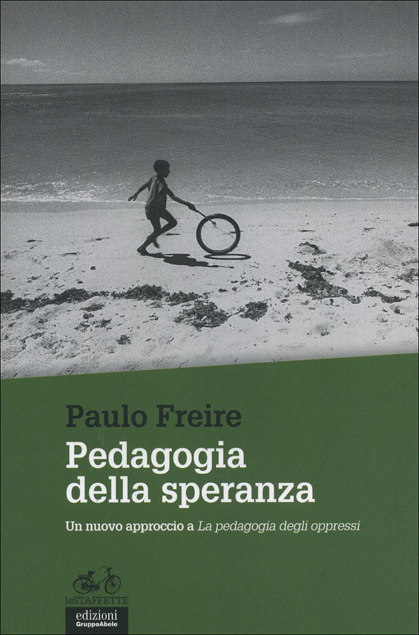 Pedagogia della speranza::Un nuovo approccio a ''La pedagogia degli oppressi''