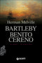 Bartleby - Benito Cereno
