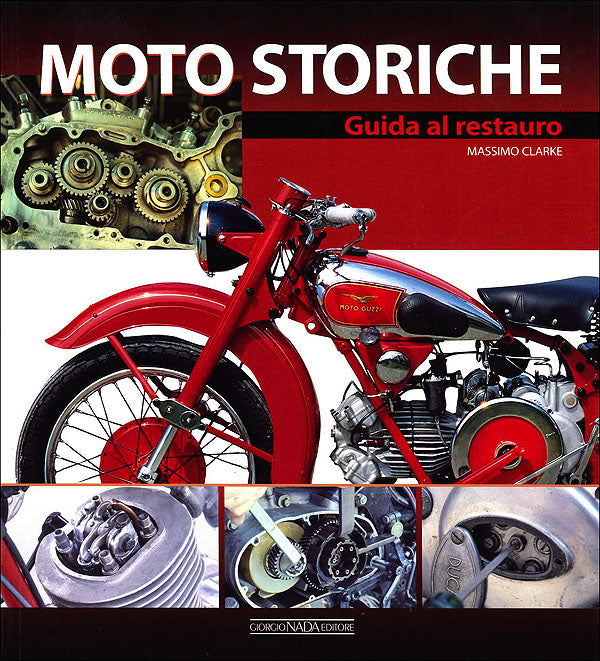 Moto storiche. Guida al restauro