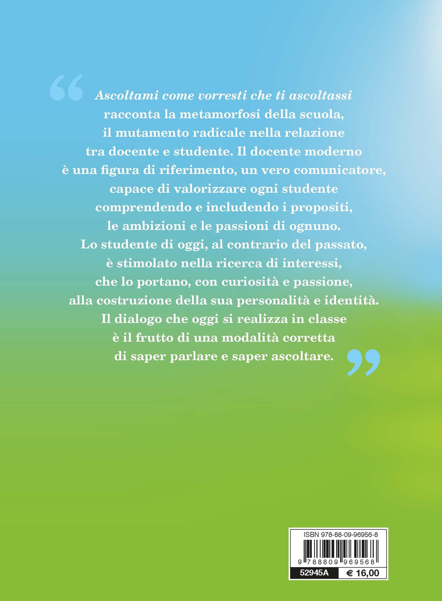 Ascoltami come vorresti che ti ascoltassi::La comunicazione inizia non dalla bocca che parla ma dall'orecchio che ascolta