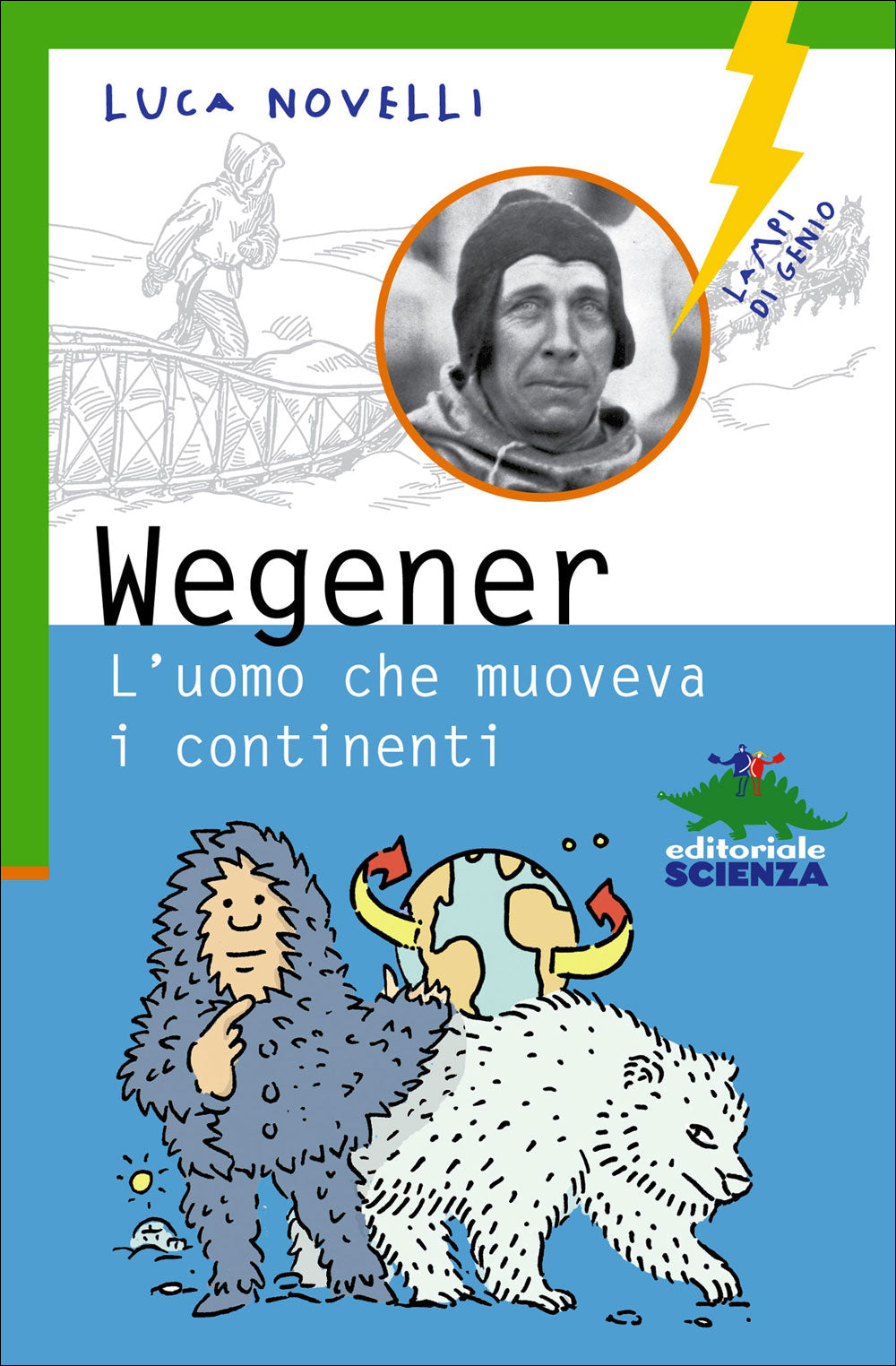 Wegener::L'uomo che muoveva i continenti