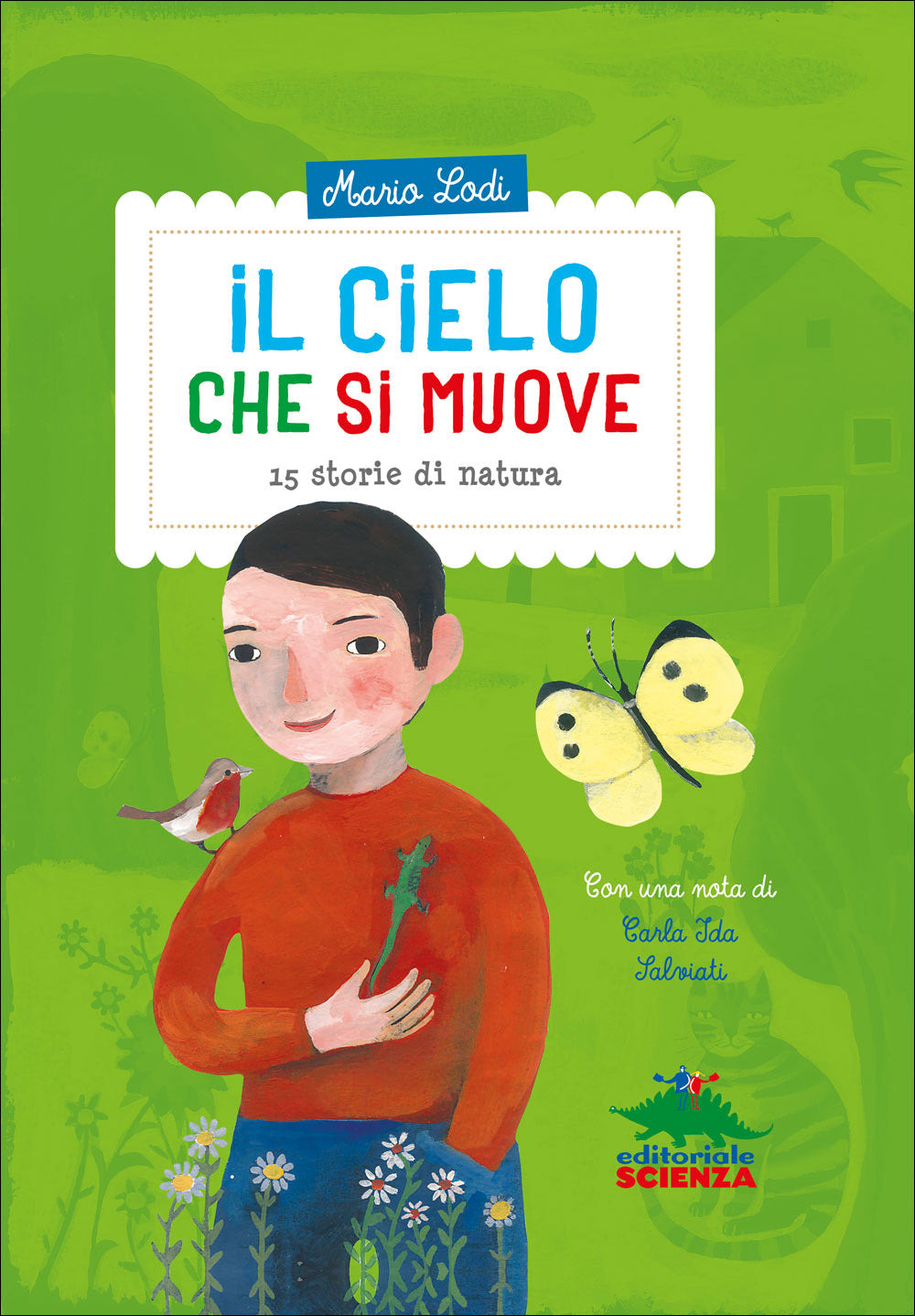 Il cielo che si muove::15 storie di natura - Con una nota di Carla Ida Salviati