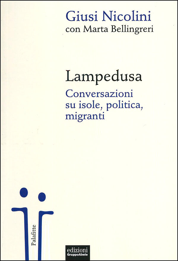 Lampedusa::Conversazioni su isole, politica, migranti