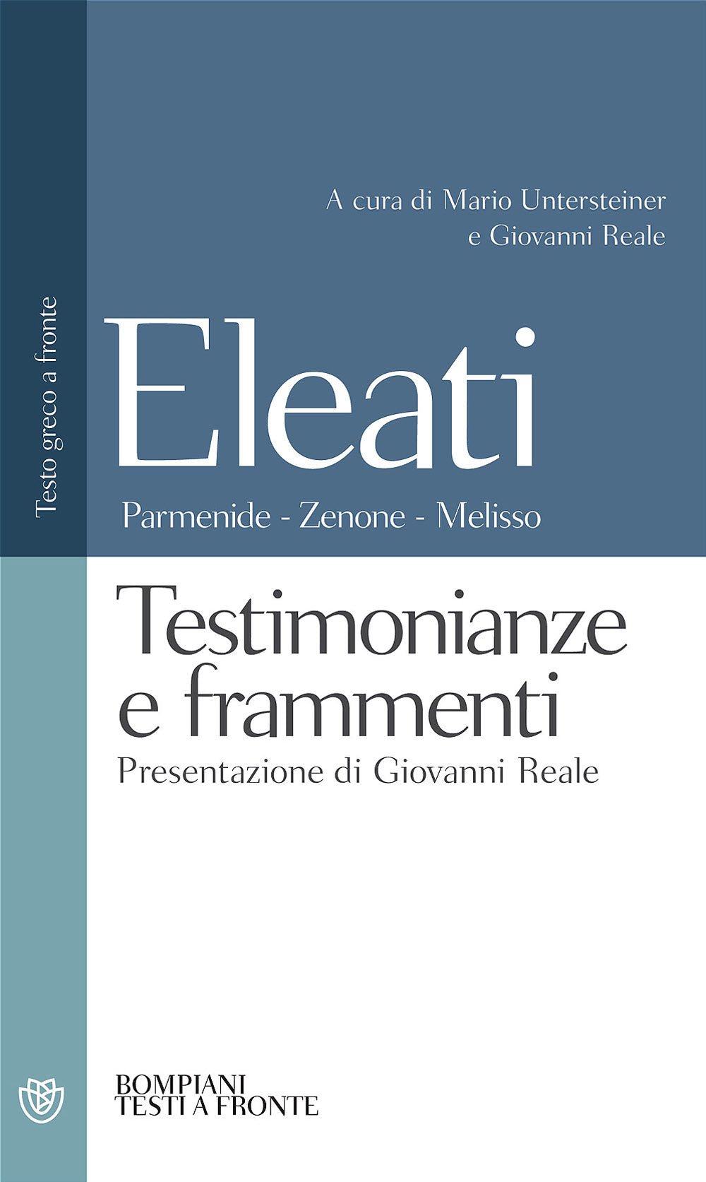 Eleati: Parmenide - Zenone - Melisso. Testimonianze e frammenti::Testo greco a fronte