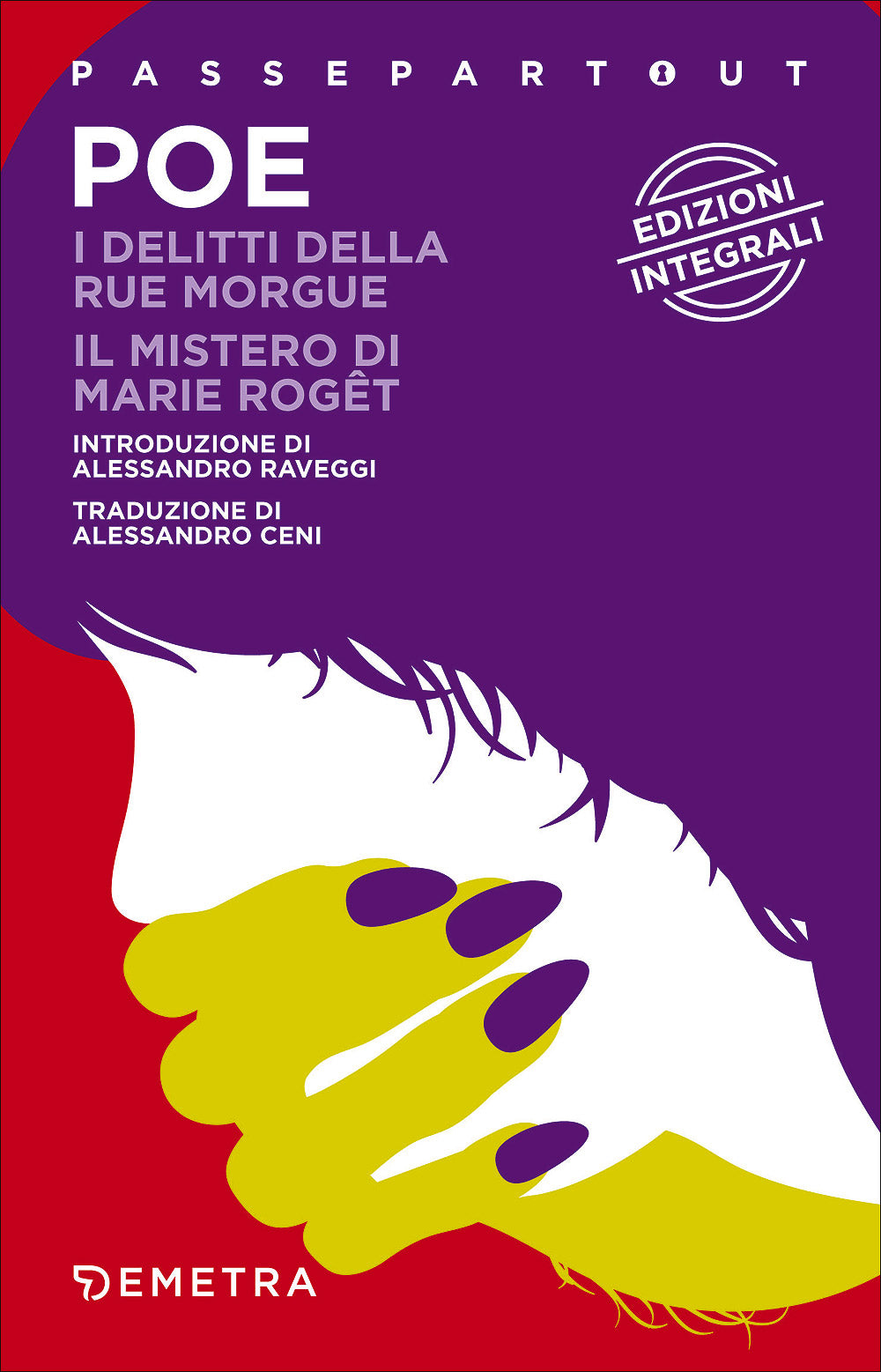 I delitti della Rue Morgue - Il mistero di Marie Rogêt::Edizioni integrali