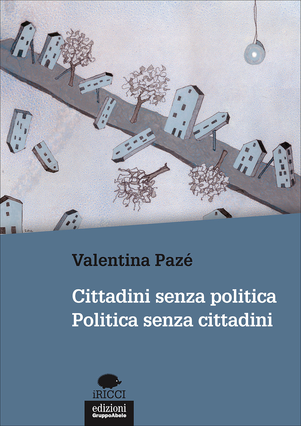 Cittadini senza politica. Politica senza cittadini