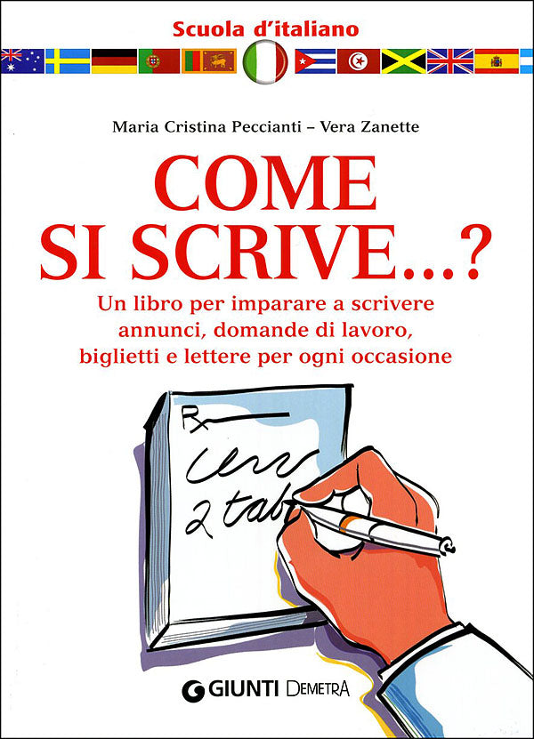 Come si scrive...?::Un libro per imparare a scrivere annunci, domande di lavoro, biglietti e lettere per ogni occasione