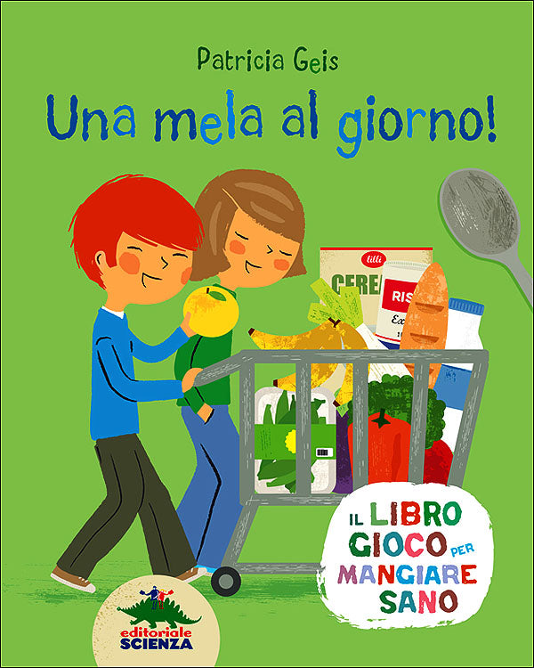 Una mela al giorno!::Il libro gioco per mangiare sano