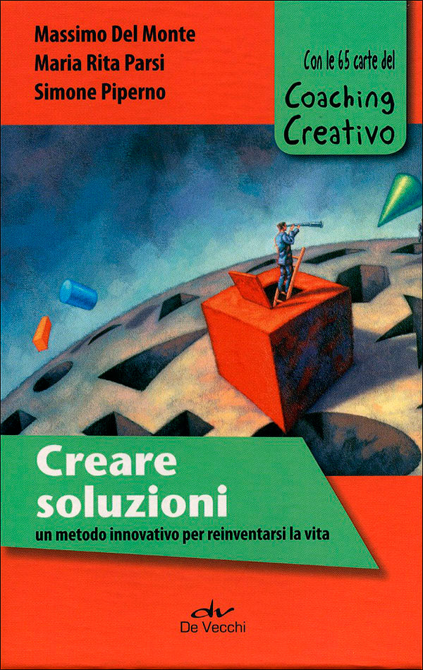 Creare soluzioni::Un metodo innovativo per reinventarsi la vita - Con le 65 carte del Coaching Creativo