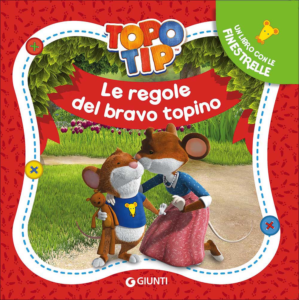 Topo Tip. Le regole del bravo topino::Un libro con le finestrelle