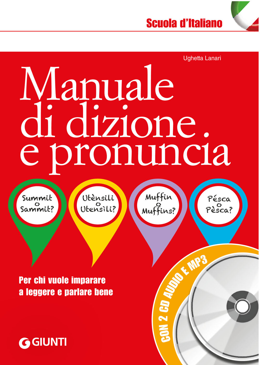 Manuale di dizione e pronuncia + 2 CD audio e MP3::Per chi vuole imparare a leggere e parlare bene