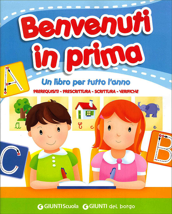Benvenuti in prima::Un libro per tutto l'anno - Prerequisiti Prescrittura Scrittura Verifiche