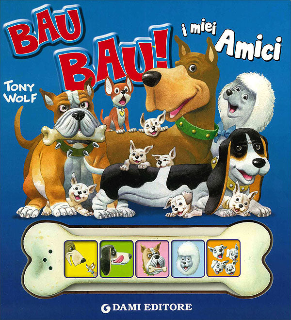 Bau Bau! I miei Amici