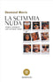 La scimmia nuda::Studio zoologico sull'animale uomo