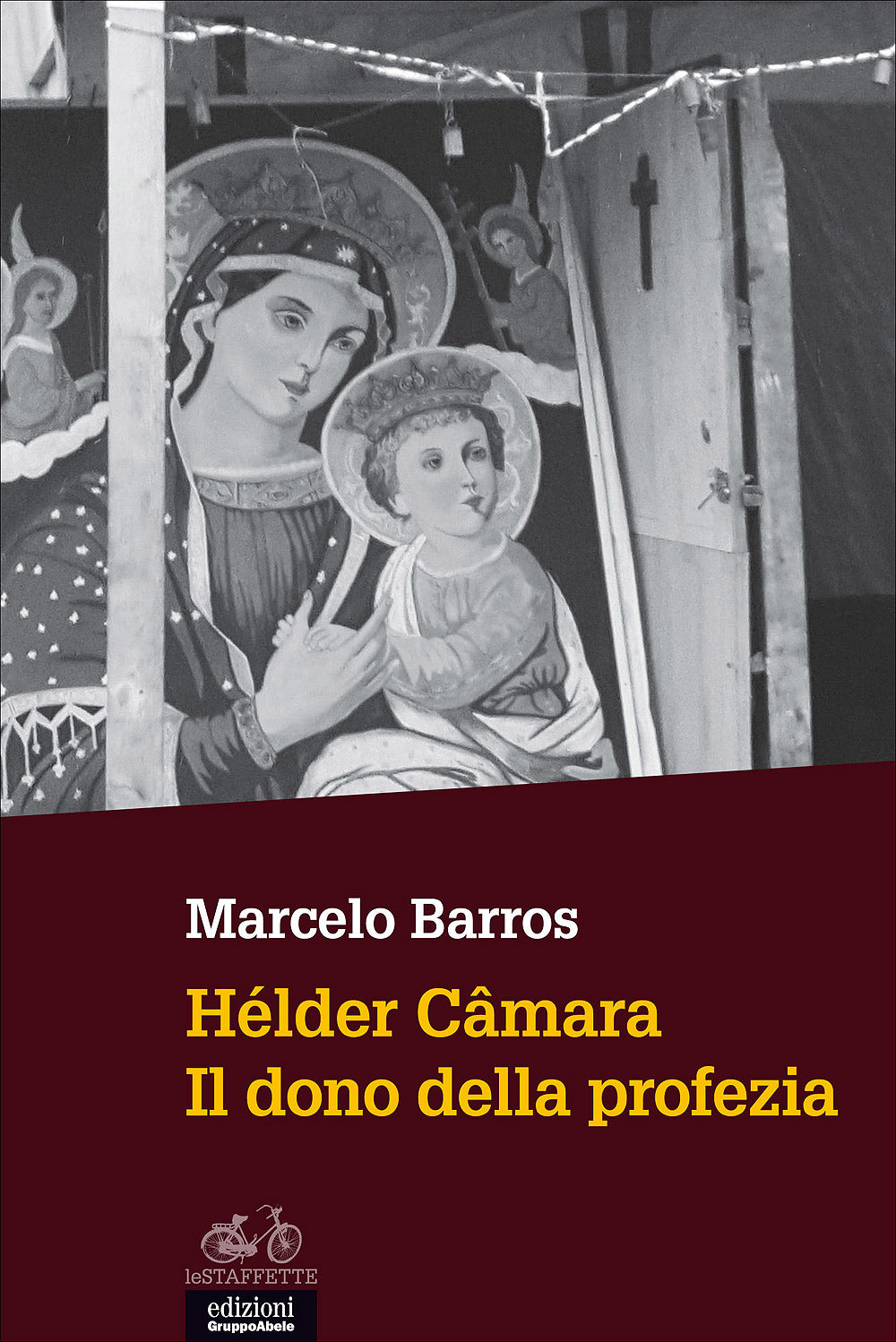 Hélder Câmara::Il dono della profezia