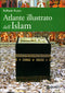 Atlante illustrato dell'Islam