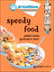 Speedy food::Piatti facili, gustosi e sani