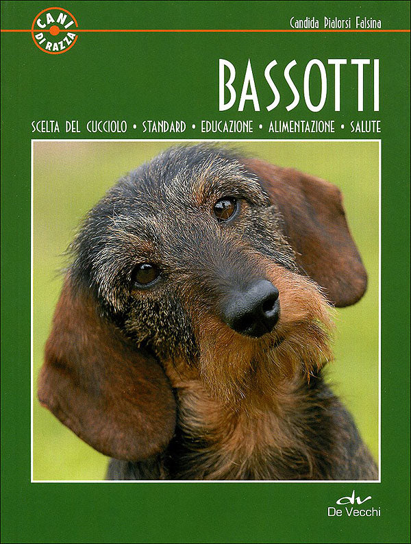 Bassotti::Scelta del cucciolo - Standard - Educazione - Alimentazione - Salute