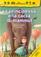 La principessa e la cacca di mammut