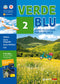 Verdeblu 2 + Hanno rapito il Grigio::Libro-quaderno di Italiano, Storia e Geografia per le vacanze