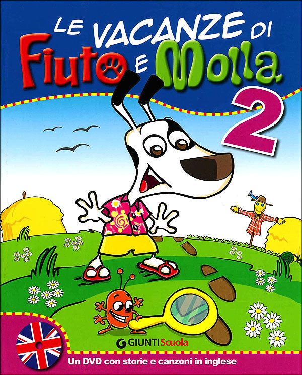 Le vacanze di Fiuto e Molla 2 + Cartaruga e Lumacarta::Con un DVD con storie e canzoni in inglese da scaricare