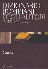 Dizionario Bompiani degli autori. Di tutti i tempi e di tutte le letterature