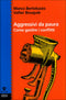 Aggressivi da paura::Come gestire i conflitti