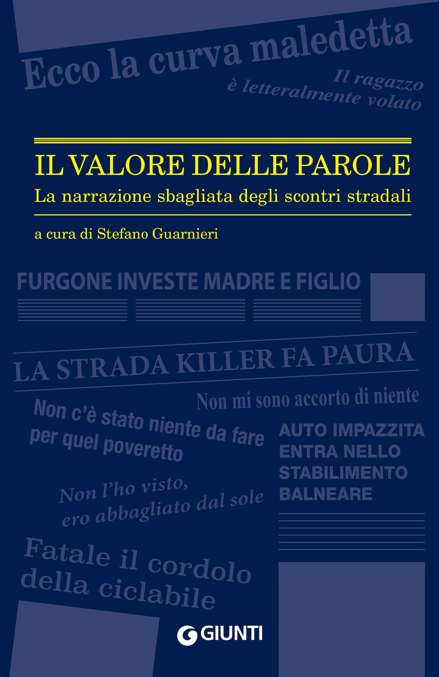 Il valore delle parole::La narrazione sbagliata degli scontri stradali