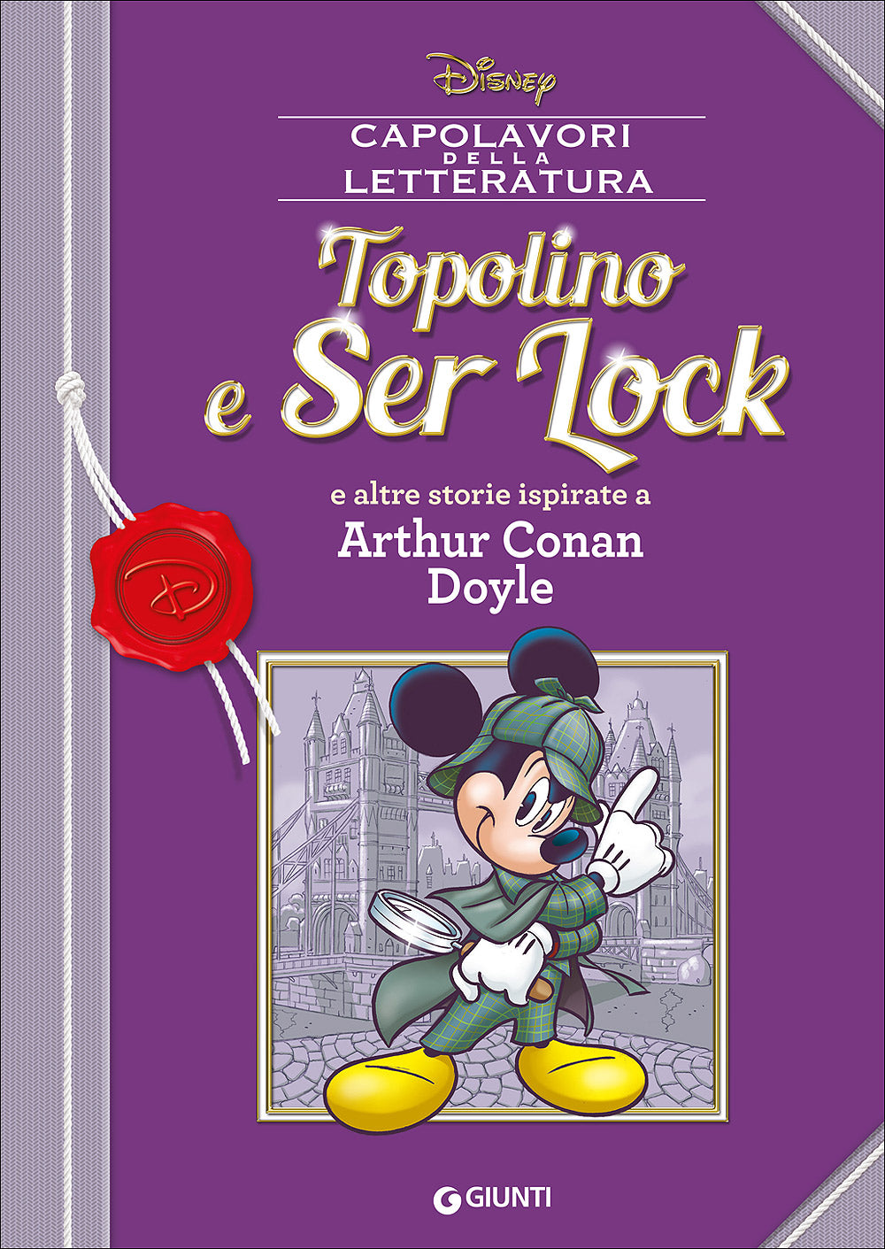 Capolavori della Letteratura - Topolino e Ser Lock::E altre storie ispirate a Arthur Conan Doyle