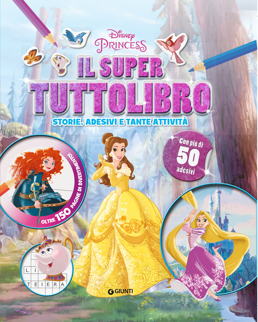 Il Super Tuttolibro - Principesse::Storie, adesivi e tante attività - Con più di 50 adesivi
