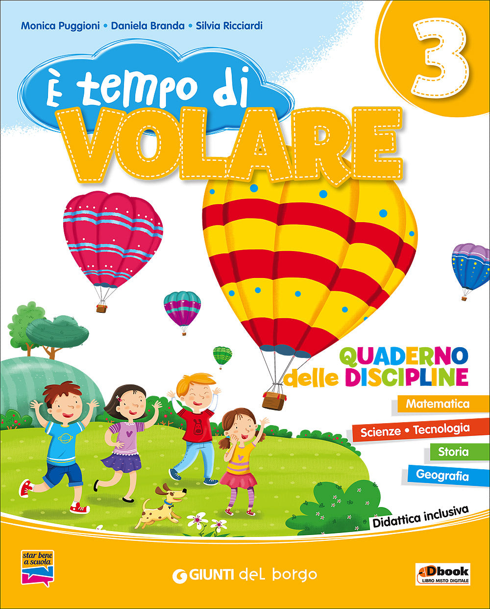 E' tempo di volare 3 - Quaderno delle Discipline::Matematica - Scienze - Tecnologia - Storia - Geografia
