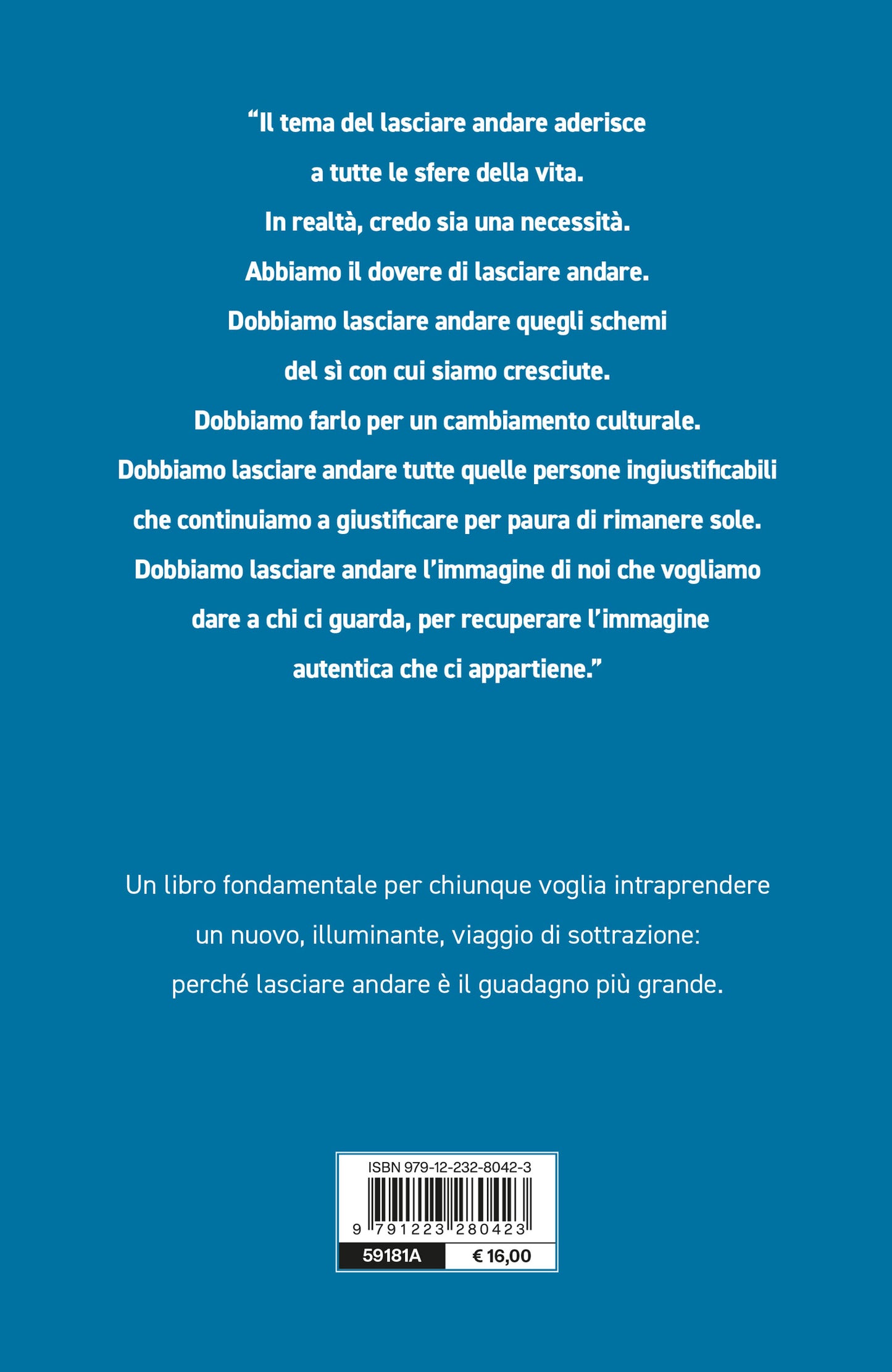 L'arte di lasciare andare::La teoria per liberarci da tutti i condizionamenti