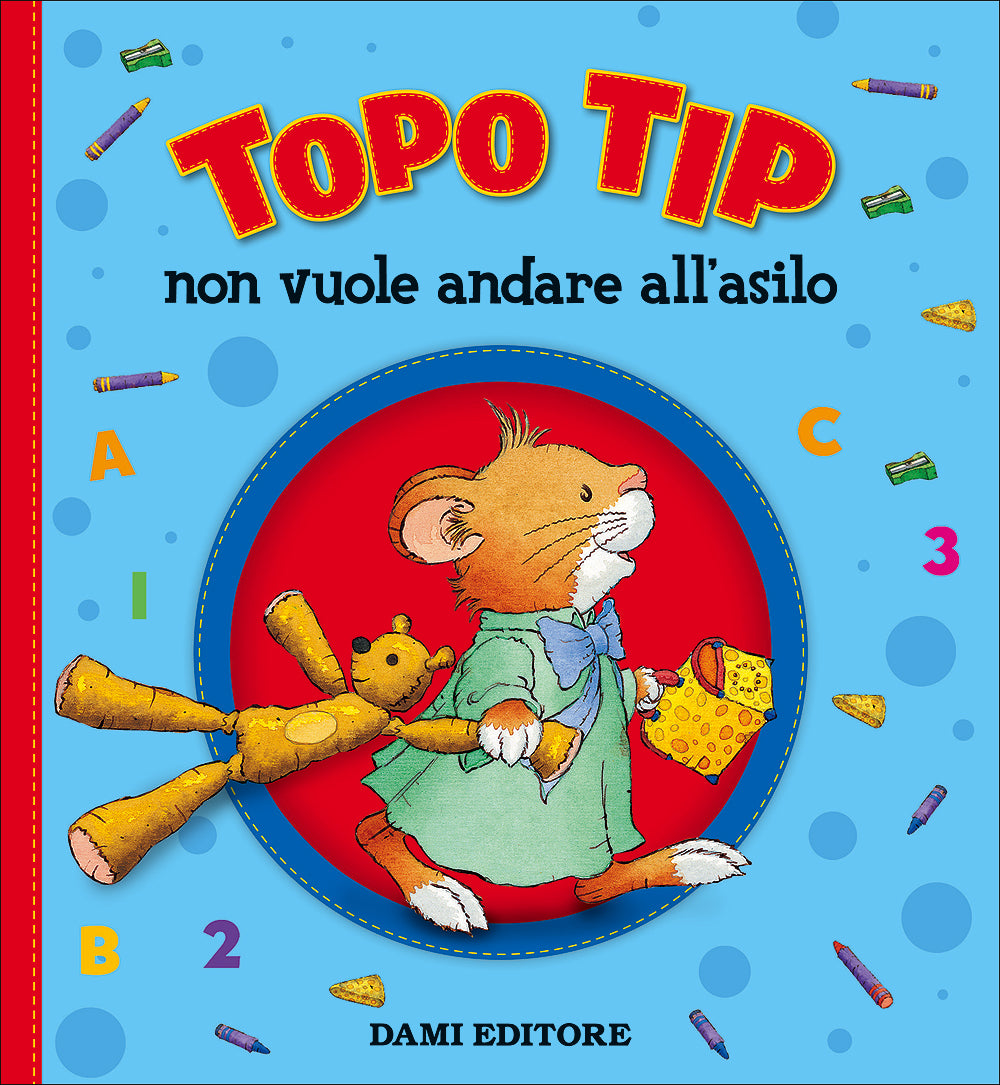 Topo Tip non vuole andare all'asilo
