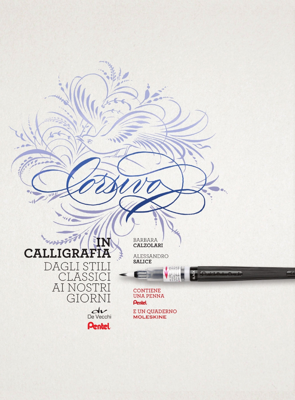 Corsivo in calligrafia::Dagli stili classici ai nostri giorni - Contiene 1 penna Pentel