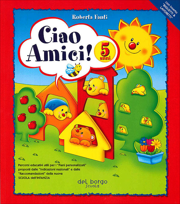 Ciao Amici! 5 anni + Biglietti & Lavoretti