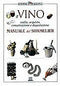 Il vino. Manuale del Sommelier