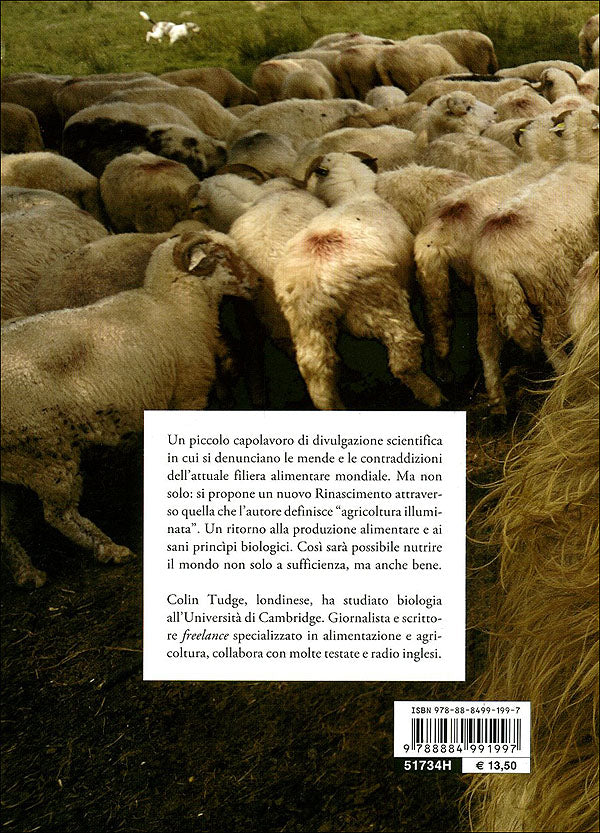 Nutrire il mondo è facile::Un'agricoltura illuminata per un nuovo rinascimento