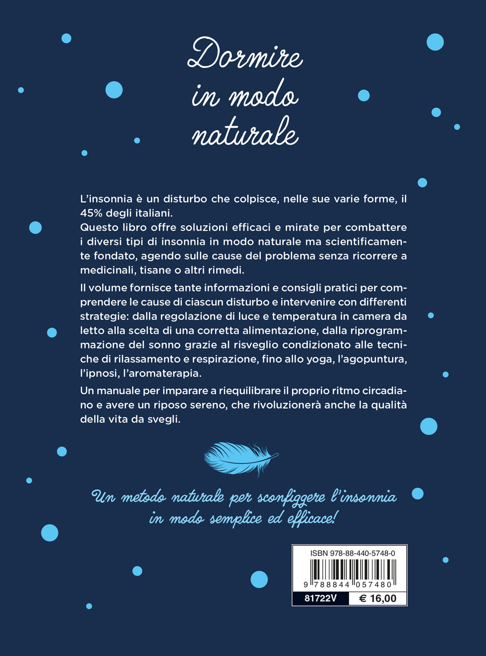 Dormire in modo naturale::nuove soluzioni per vincere l'insonnia