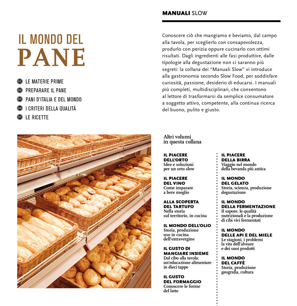 Il mondo del pane::Il libro per conoscerlo, sceglierlo, farlo in casa