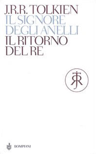 Il ritorno del re. Il Signore degli Anelli