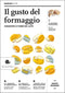 Il gusto del formaggio::Conoscere le forme del latte - Nuova edizione