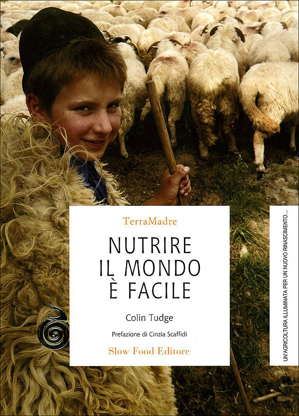 Nutrire il mondo è facile::Un'agricoltura illuminata per un nuovo rinascimento